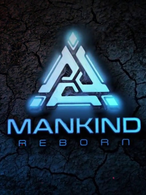 Mankind Reborn